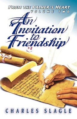 An Invitation to Friendship (From the Father's Heart Volume Two)