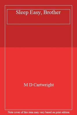 Sleep Easy, Brother,M D Cartwright