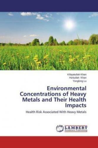 Thumbnail - Environmental Concentrations Of Heavy Metals And Their Health Impacts
