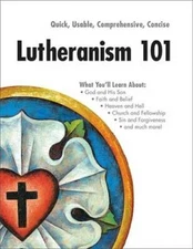 Lutheranism 101 - Paperback By Concordia Publishing House - GOOD