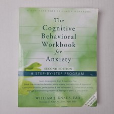 The Cognitive Behavioral Workbook for Anxiety: A Step-By-Step Program - GOOD
