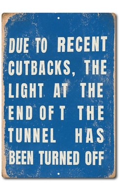 Vintage Aluminum Sign Funny Due To Recent Cutbacks Office Decor 8x12