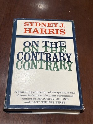 On the Contrary : Review Copy by Sydney J. Harris 1964 1st Printing HCDJ B-11625