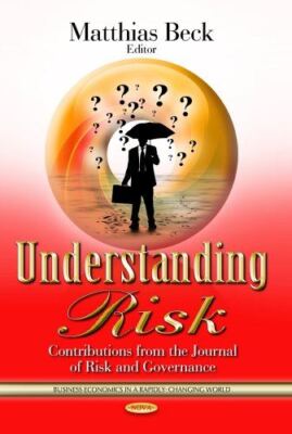 UNDERSTANDING RISK: Contributions from the Journal of Risk and