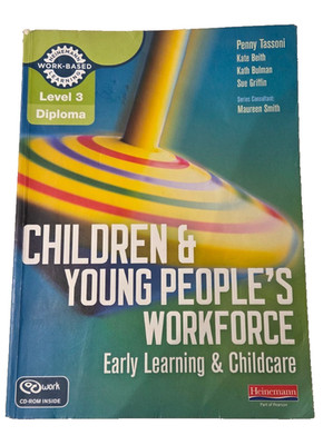 Children & Young People s Workforce - Penny Tassoni - Level 3 Diploma -USED
