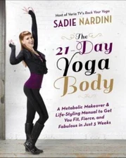 The 21-Day Yoga Body: A Metabolic Makeover and Life-Styling Manual to Get - GOOD