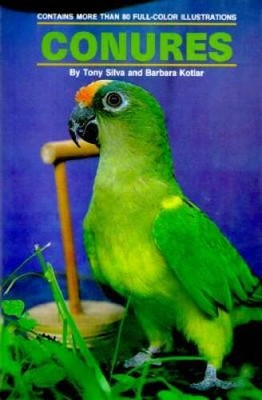 Conures(oop) - Hardcover By Tony Silva - VERY GOOD