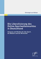 Christoph Von KüLmer | Die Liberalisierung Des Online-Sportwettenmarktes In...