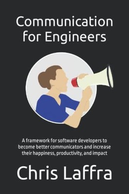Communication for Engineers: A framework for software developers
