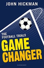 The Football Trials: Game Changer (High/Low)-John Hickman