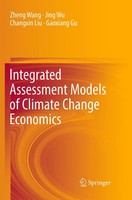 Zheng Wang (U. A.) | Integrated Assessment Models Of Climate Change Economics