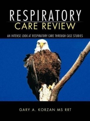 GARY A. KORZAN MS RRT Respiratory Care Review (Paperback) (UK IMPORT)