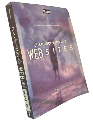 CUSTOMER-EFFECTIVE WEB SITES By Jodie Dalgleish (2000) Trade PB Good