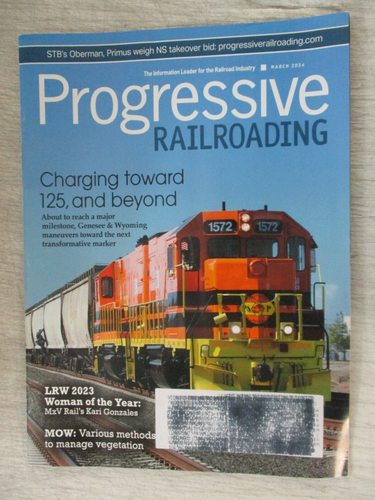 PROGRESSIVE RAILROADING MAGAZINE MARCH 2024 MXV RAIL'S KARI GONZELES GENESEE