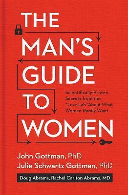 The Man's Guide to Women: Scientifically Proven Secrets from the Love Lab About