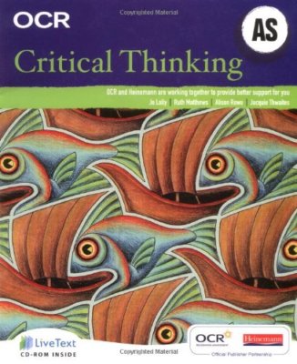 OCR AS Critical Thinking Student Book, 2nd edition,Jo Lally,Ruth Matthews,Aliso