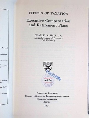 Executive Compensation and Retirement Plans Effects of Taxation Hall, Challis A.