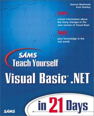 SAMS TEACH YOURSELF VISUAL BASIC .NET IN 21 DAYS By Duncan Mackenzie & Kent VG