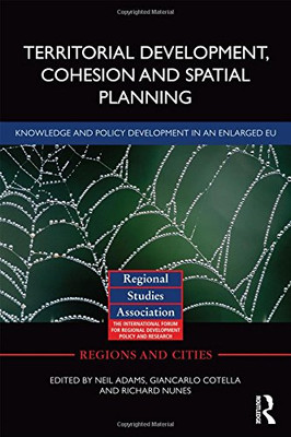Territorial Development, Cohesion and Spatial Planning: Knowledge and Policy Dev
