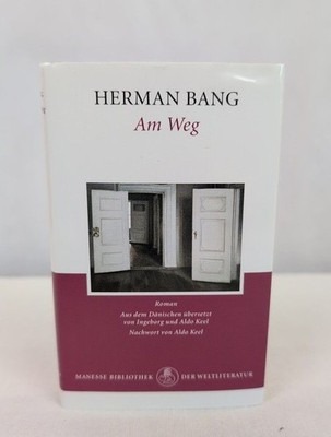 Am Weg.  Roman. Aus dem Dänischen übers. von Ingeborg und Aldo Keel. Nachw. von 