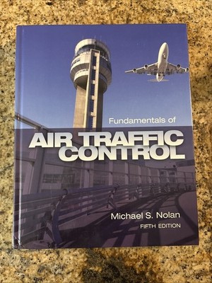 Fundamentals of Air Traffic Control by Michael S. Nolan 5th Edition