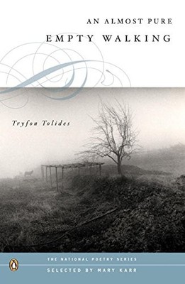 AN ALMOST PURE EMPTY WALKING (NATIONAL POETRY SERIES) By Tryfon Tolides *VG+*
