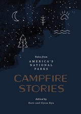 Campfire Stories: Tales from America's National Parks by Dave Kyu (English) Hard