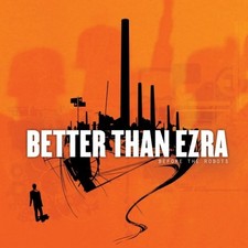 Better Than Ezra - Before the Robots CD ** Free Shipping**