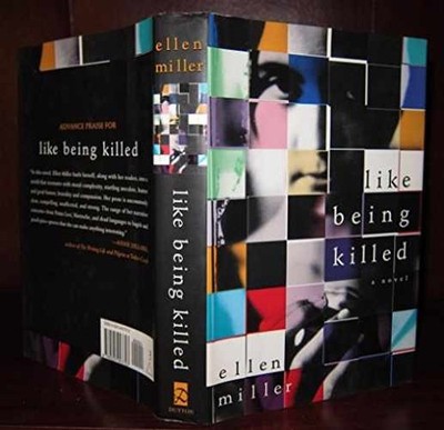 Like Being Killed - Hardcover, by Miller Ellen - Very Good b