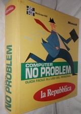 COMPUTER NO PROBLEM Guida facile all uso del personal Microsoft McGraw Hill di e