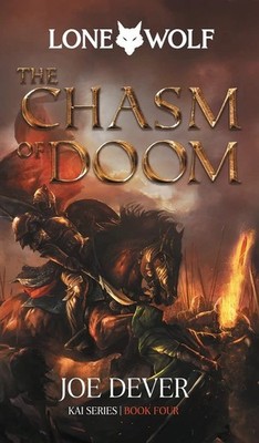 The Chasm of Doom: Kai Series (4) (Lone Wolf) by Dever