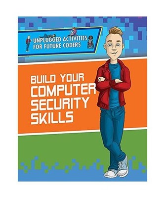 Build Your Computer Security Skills, Adam Furgang, Christopher Harris