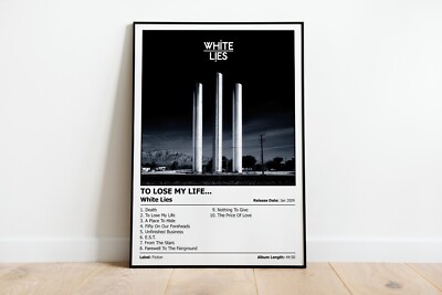 WHITE LIES - To Lose my Life | Music Album Cover Print Poster | A4