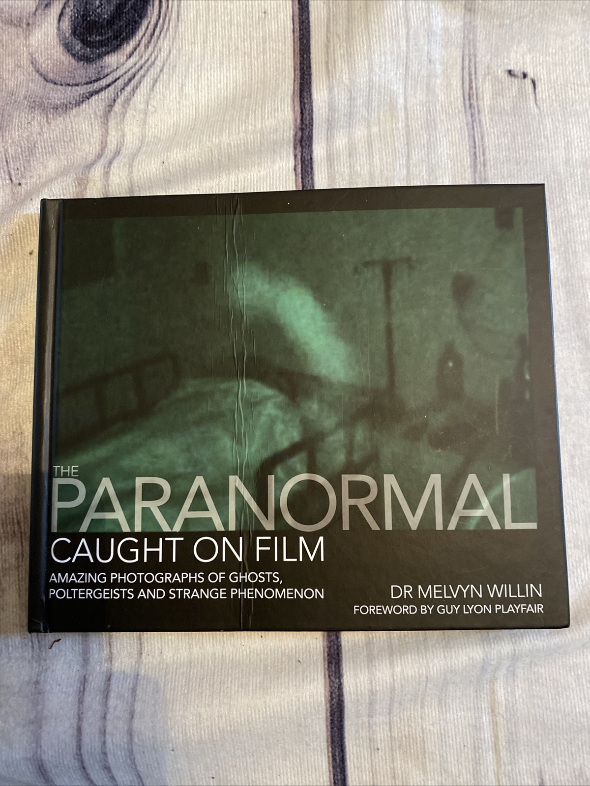 The Paranormal Caught on Film: Amazing Photographs of Ghosts, Poltergeists...