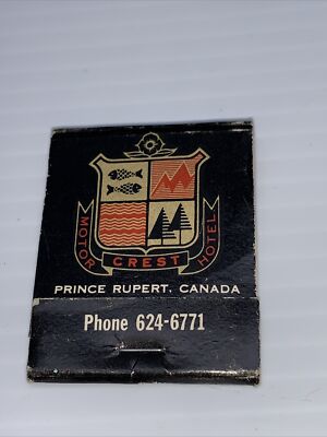 Vintage Matchbook Cover Crest Motor Hotel Prince Rupert Canada KG