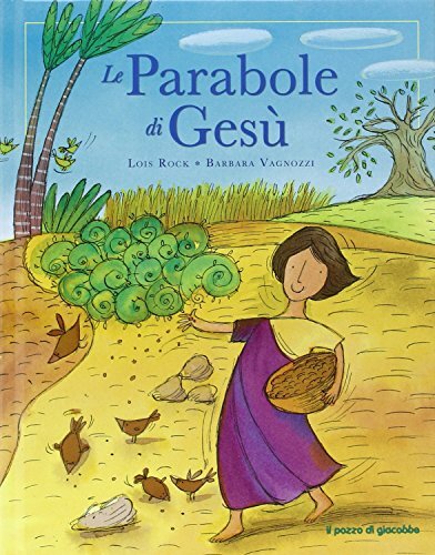 9788861245402 Le parabole di Gesù - Lois Rock,B. Vagnozzi