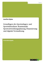 Josefine Dybza | Grundlagen Des Sportanlagen- Und SportstäTtenbaus. Kommunale...