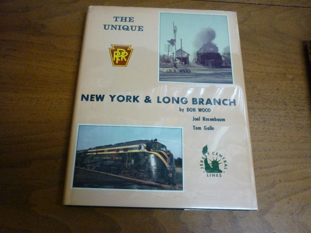Don Wood et al. The Unique New York & Long Branch. Railroad. 1st ed. 1985. NF/NF