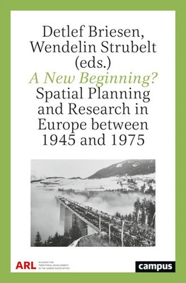A New Beginning? Spatial Planning and Research in Europe between 1945 and 1975