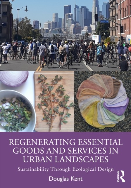 Regenerating Essential Goods and Services in Urban  by Douglas Kent PAPERBACK