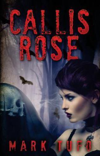 Callis Rose, Paperback by Tufo, Mark, Brand New, Free shipping in the US