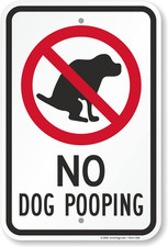 "No Dog Pooping" Sign  12" X 18" Aluminum