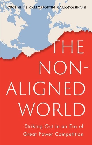 Jorge Heine Carlos Fortin Carlos Ominami The Non-Aligned World (Tascabile)