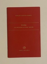 Roma le ragioni di una visita di Giulio Carlo Argan. Touring Club Italiano 2013