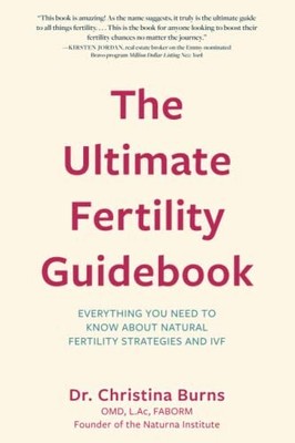 The Ultimate Fertility Guidebook by Christina Burns