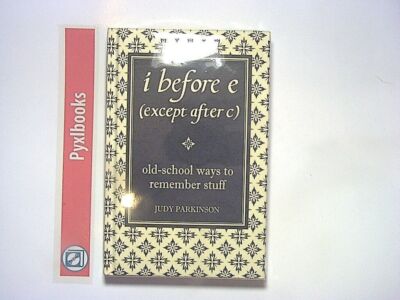 Judy Parkinson - i before e (except after c): Old-School Ways Remember Stuff HB