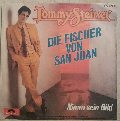 Single Vinyl 7 Tommy Steiner - Die Fischer von San Juan Polydor Vinyl EX
