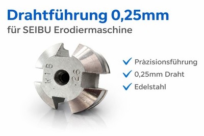EDM wire guider Original  cut Seibu DRAHTFÜHRUNG 0.25mm Erodiermaschine Typ
