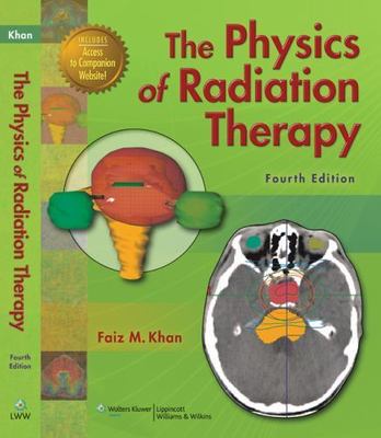 Physics of Radiation Therapy by Faiz M. Khan (2009, Hardcover)