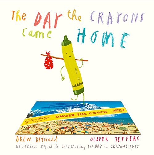 The Day The Crayons Came Home-Drew Daywalt, Oliver Jeffers, 9780008124441